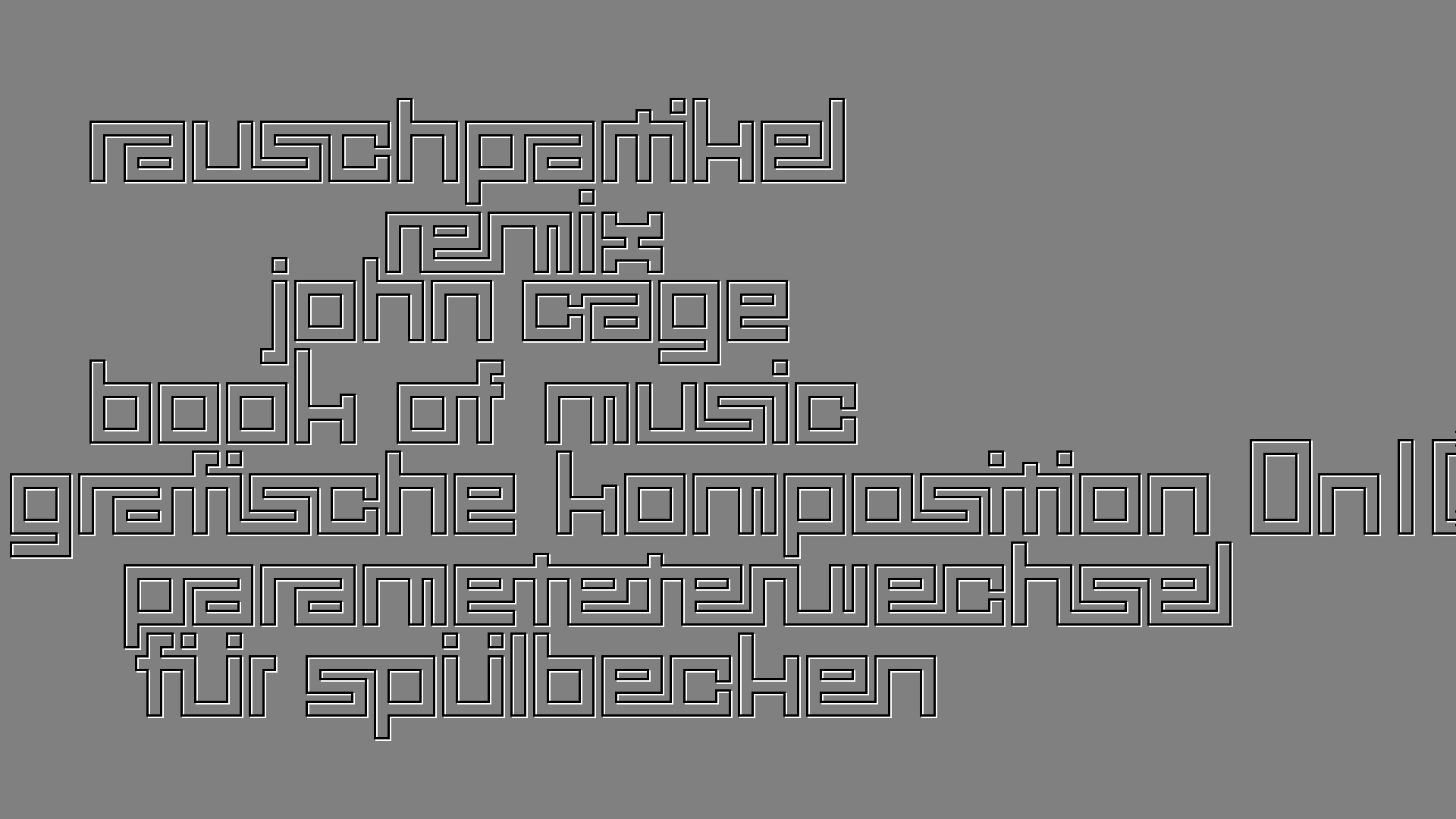 2021-02-02 Wasser in der Sple II, On-Off mit Parameterwechsel (Remix John Cage 'Book Of Music') (Komposition, Remix, Recording, Foto)